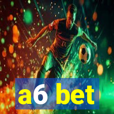 a6 bet